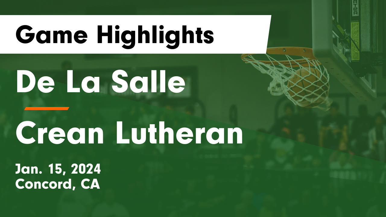 De La Salle vs Crean Lutheran thumbnail